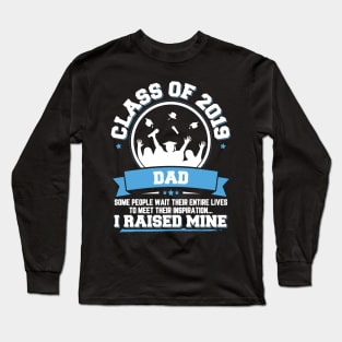 Proud Dad Of A Class Of 2019 Graduate Long Sleeve T-Shirt